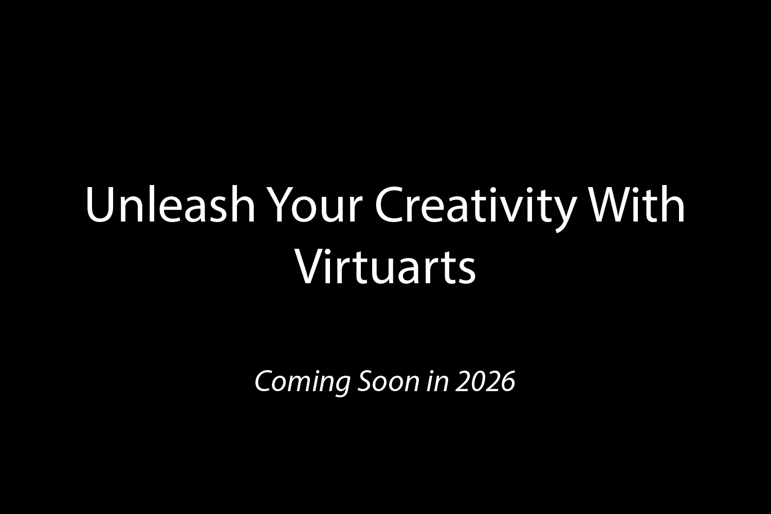 VIRTUARTS Coming Soon